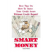 Smart Money: Best Tips On How To Raise Your Credit Score Without Credit Repair!: (Improve Credit Score, Credit Score Hacks, How to Boost Credit Score)