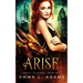 Arise