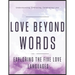 Love Beyond Words: Exploring the Five Languages: Understanding, Embracing, and Celebrating Love