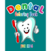 Dental Coloring Book For Kids: Funny Dental coloring book for children who love dentists and wish to be a dentist when they grow up