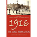 1916: The Long Revolution