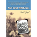 Not Just Walking: From Gifted Athlete to Quadriplegic--A Life of Multiple Sclerosis With the Help of True Love