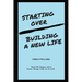 Starting Over: Building a New Life