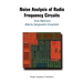 Noise Analysis of Radio Frequency Circuits