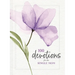 100 Devotions for the Single Mom: Words of Hope and Encouragement (a 100-Day Devotional) - The Perfect Gift for Christian Moms