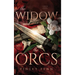 The Widow and the Orcs: A Monster Fantasy Romance