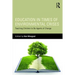 Education in Times of Environmental Crises: Teaching Children to Be Agents of Change