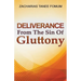 Deliverance From The Sin of Gluttony