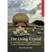 The Living Crystal: Sri Aurobindo and The Mother on Colours, Crystals, Gemstones, Stones and Flowers
