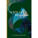 Science & Mysticism and The Veil's Cipher: Musings and Ruminations on the Infinite from a Finite Being