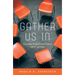 Gather Us In: Leading Transformational Small Groups