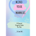 Mind your manners: A General Etiquette Guide For Kids