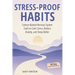 Stress-Proof Habits: Science-Backed Nervous System Tools to Calm Stress, Reduce Anxiety, and Sleep Better