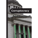 Corruptocracy