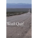 Wont quit!