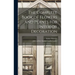 The Complete Book of Flowers and Plants for Interior Decoration