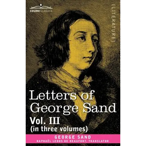 Letters of George Sand, Vol. III (in Three Volumes)