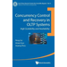 Concurrency Control and Recovery in Oltp Systems: High Scalability and Availability
