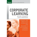 Corporate Learning: Proven and Practical Guidelines for Building a Sustainable Learning Strategy
