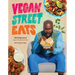 Vegan Street Eats: The Best Plant-Based Versions of Burgers, Wings, Tacos, Gyros and More