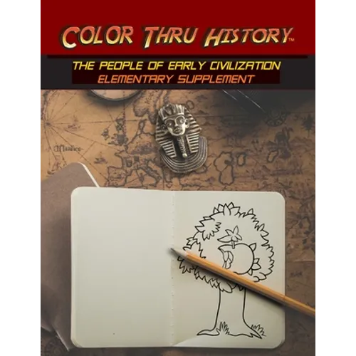 Color Thru History - The People of Early Civilization Elementary Supplement