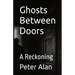 Ghosts Between Doors