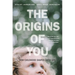 The Origins of You: How Childhood Shapes Later Life