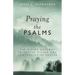 Praying the Psalms: The Divine Gateway to Lectio Divina and Contemplative Prayer