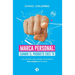 Marca personal: cuando el producto eres tú