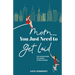Mom... You Just Need to Get Laid: The Adventures of Dating After Divorce