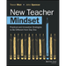 New Teacher Mindset: Practical and Innovative Strategies to Be Different from Day One