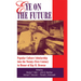 Eye on the Future: Popular Culture Scholarship into the Twenty-First Century in Honor of Ray B. Browne