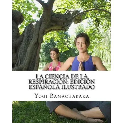 La Ciencia de la Respiración: Edición Española Ilustrado