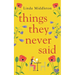Things They Never Said: An emotional, uplifting romance