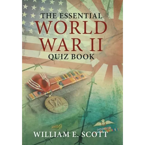 The Essential World War Ii Quiz Book