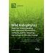 Wild Halophytes: Tools for Understanding Salt Tolerance Mechanisms of Plants and for Adapting Agriculture to Climate Change