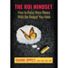The ROI Mindset: How to Raise More Money with the Budget You Have
