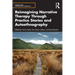 Reimagining Narrative Therapy Through Practice Stories and Autoethnography