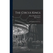 The Circus Kings; Our Ringling Family Story