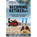 BECOMING RETIREDish: A Guide for the Nearly and Newly Retired