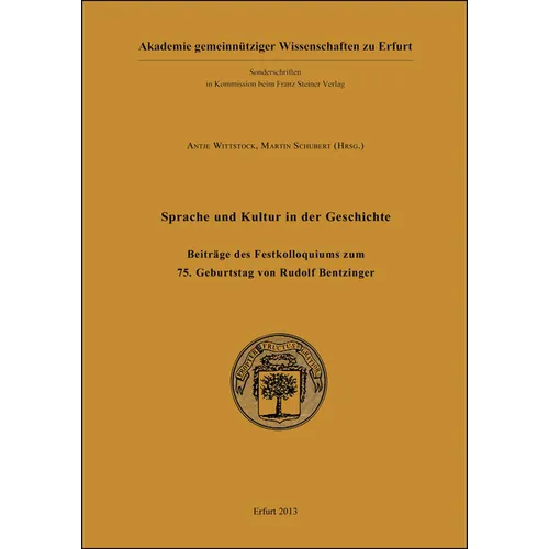 Sprache Und Kultur in Der Geschichte: Beitrage Des Festkolloquiums Zum 75. Geburtstag Von Rudolf Bentzinger