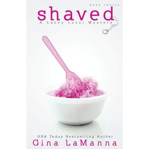Lacey Luzzi: Shaved: a humorous cozy mystery!