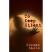 To Keep Silent