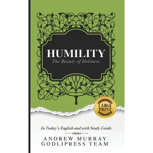 Andrew Murray Humility: The Beauty of Holiness (In Today's English and with Study Guide)(LARGE Print)
