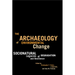 The Archaeology of Environmental Change: Socionatural Legacies of Degradation and Resilience