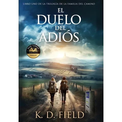 El Duelo del Adiós: Libro Primero de La Trilogía de la Familia del Camino
