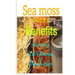 Sea moss And it's Benefits