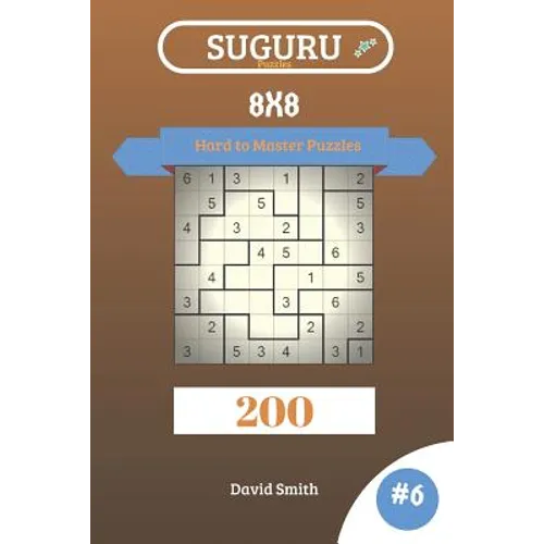 Suguru Puzzles - 200 Hard to Master Puzzles 8x8 Vol.6