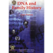 DNA and Family History: How Genetic Testing Can Advance Your Genealogical Research