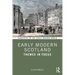 Early Modern Scotland: Themes in Focus